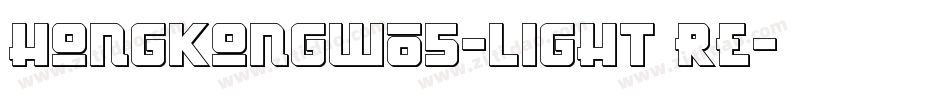 HongKongW05-Light Re字体转换